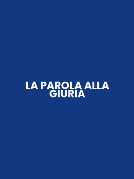 LA PAROLA ALLA GIURIA