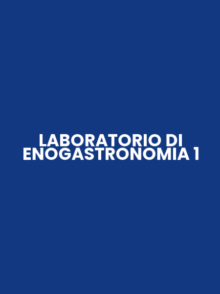LABORATORIO DI ENOGASTRONOMIA 1