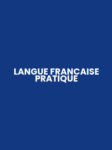 LANGUE FRANCAISE PRATIQUE