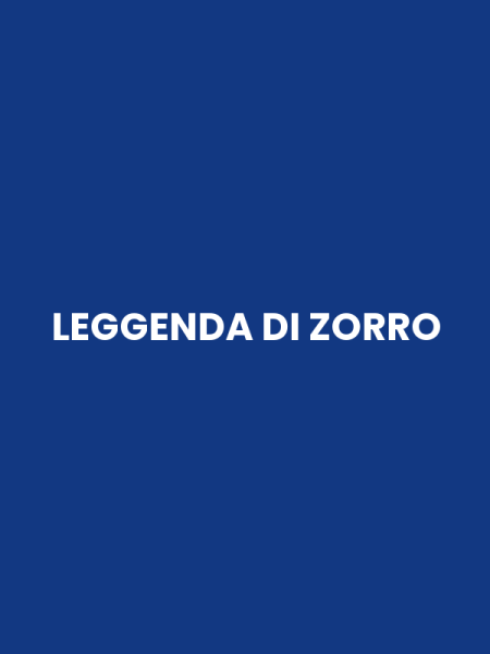 LEGGENDA DI ZORRO