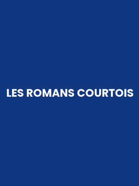 LES ROMANS COURTOIS