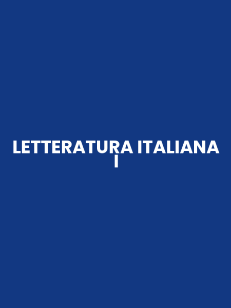 LETTERATURA ITALIANA I