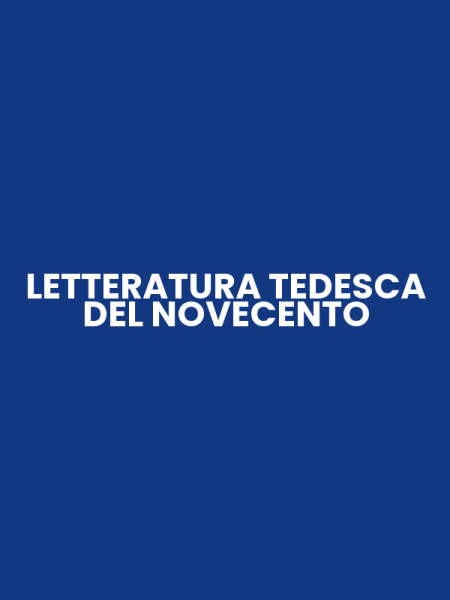 LETTERATURA TEDESCA DEL NOVECENTO