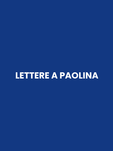LETTERE A PAOLINA