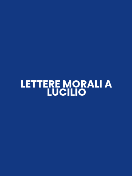 LETTERE MORALI A LUCILIO