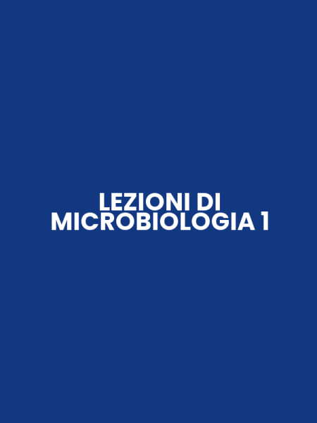LEZIONI DI MICROBIOLOGIA 1