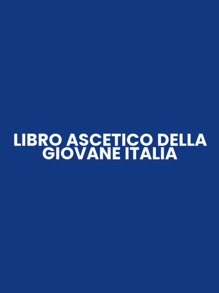 LIBRO ASCETICO DELLA GIOVANE ITALIA