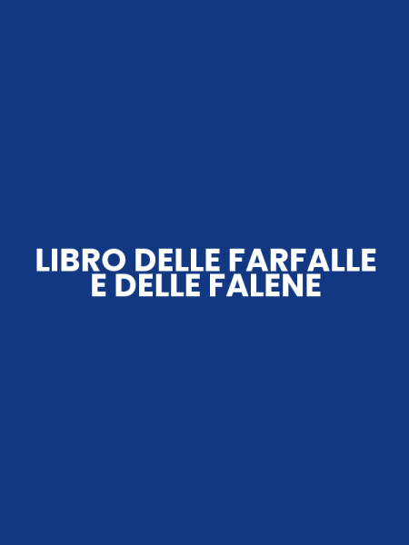 LIBRO DELLE FARFALLE E DELLE FALENE