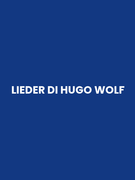 LIEDER DI HUGO WOLF