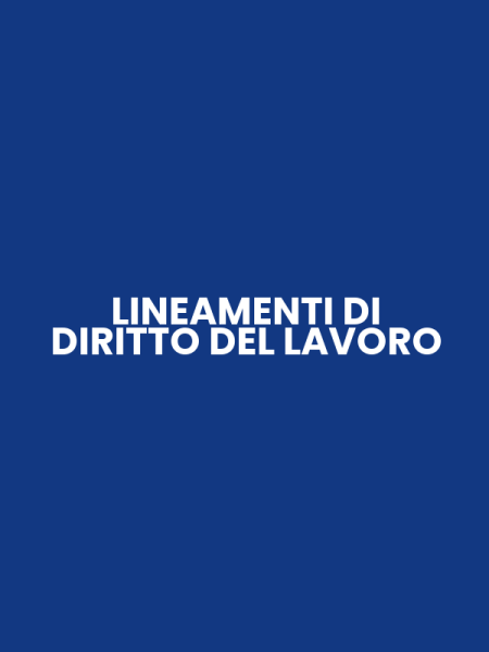 LINEAMENTI DI DIRITTO DEL LAVORO