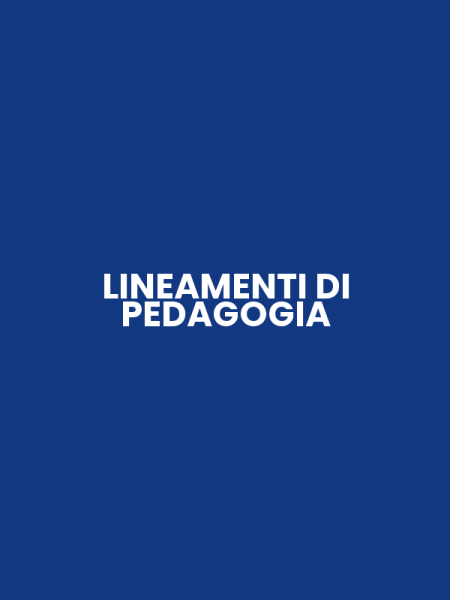 LINEAMENTI DI PEDAGOGIA