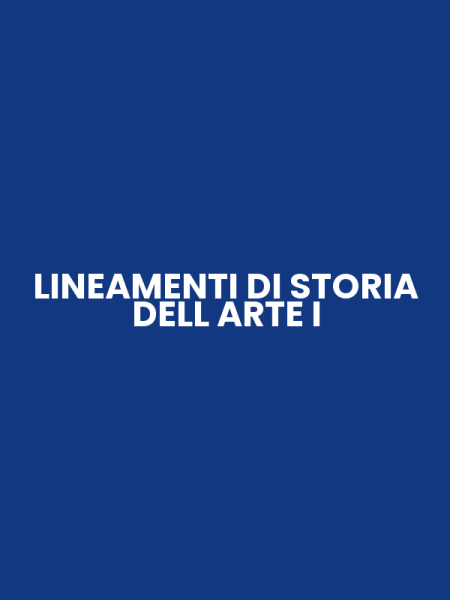 LINEAMENTI DI STORIA DELL ARTE I