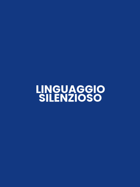 LINGUAGGIO SILENZIOSO