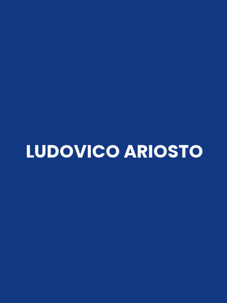 LUDOVICO ARIOSTO