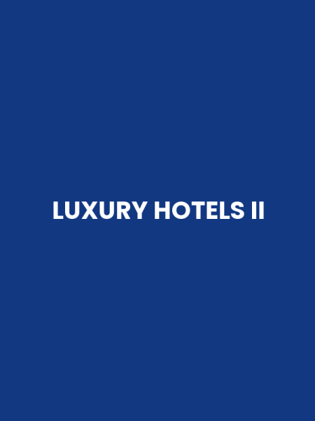 LUXURY HOTELS II