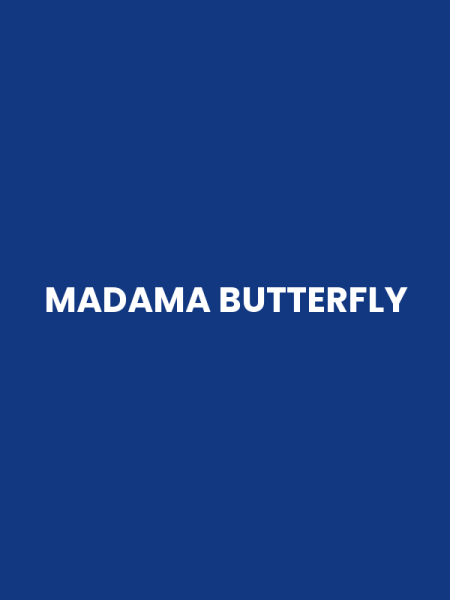 MADAMA BUTTERFLY