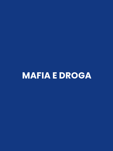 MAFIA E DROGA