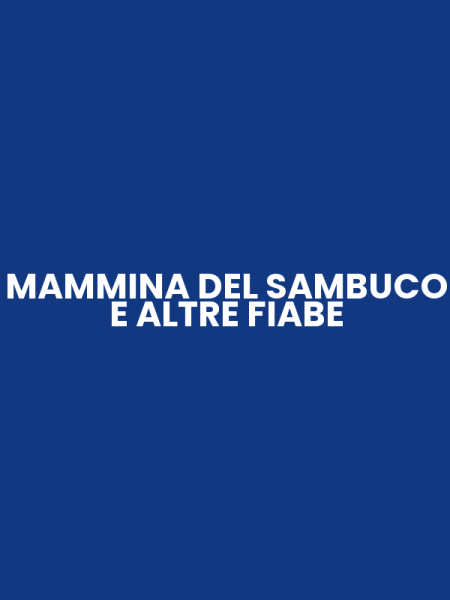 MAMMINA DEL SAMBUCO E ALTRE FIABE