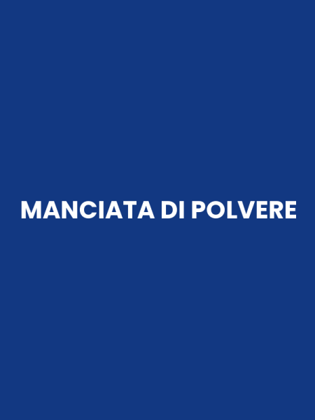 MANCIATA DI POLVERE
