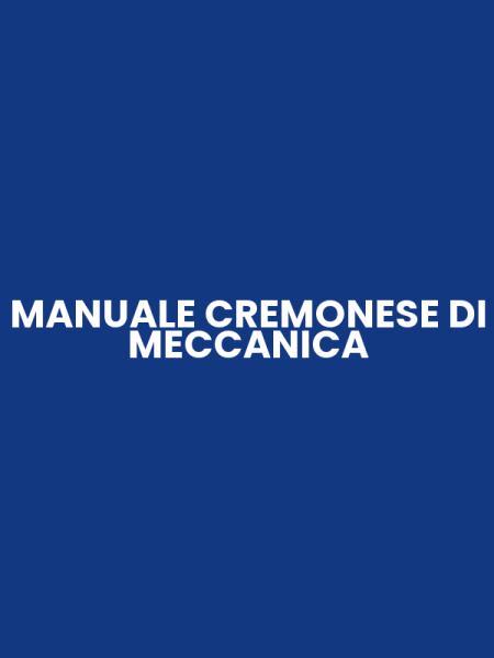 MANUALE CREMONESE DI MECCANICA