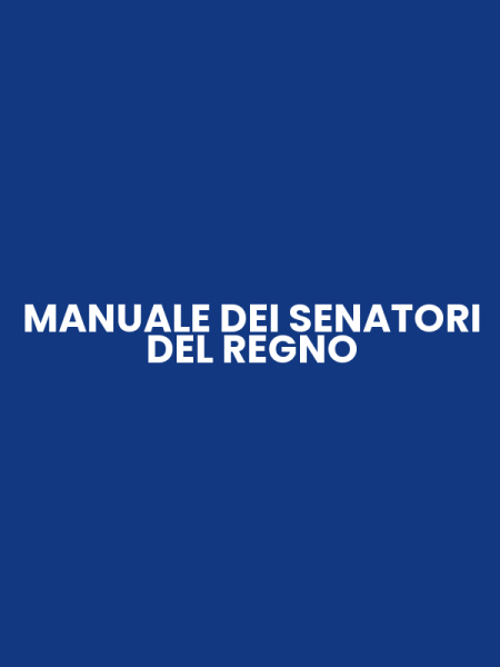 MANUALE DEI SENATORI DEL REGNO