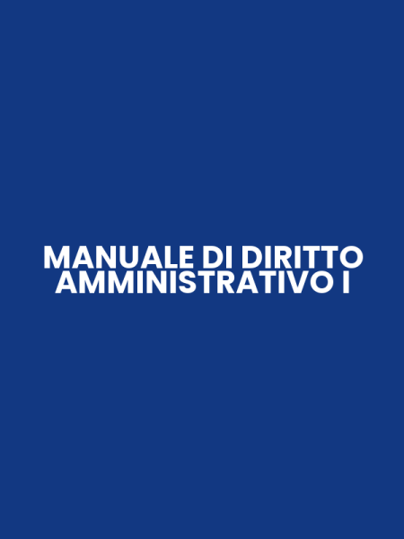 MANUALE DI DIRITTO AMMINISTRATIVO I