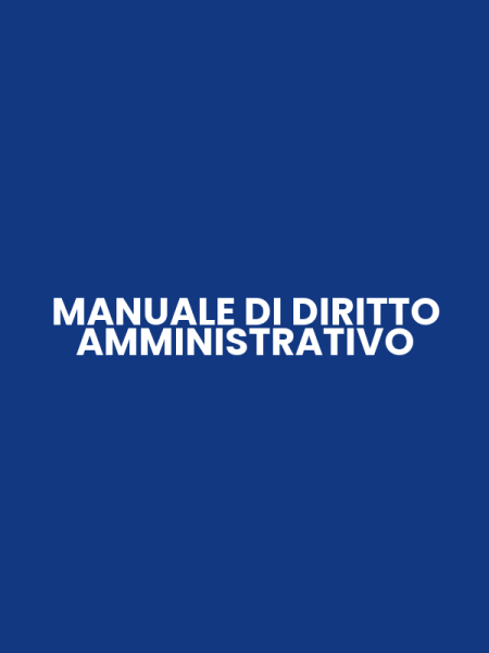 MANUALE DI DIRITTO AMMINISTRATIVO