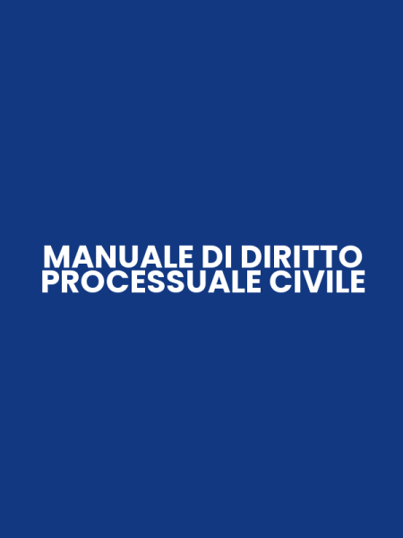 MANUALE DI DIRITTO PROCESSUALE CIVILE