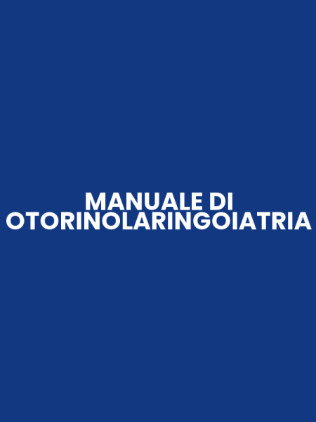 MANUALE DI OTORINOLARINGOIATRIA