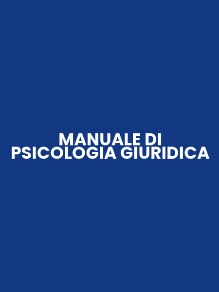 MANUALE DI PSICOLOGIA GIURIDICA