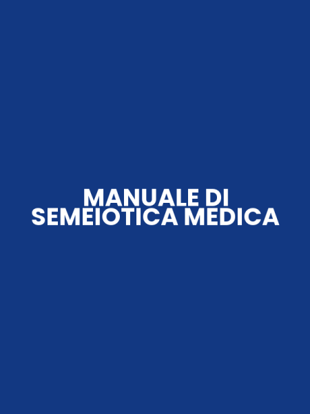 MANUALE DI SEMEIOTICA MEDICA