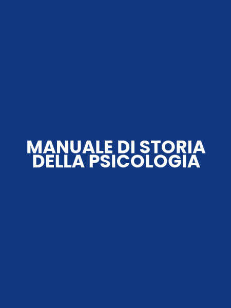 MANUALE DI STORIA DELLA PSICOLOGIA