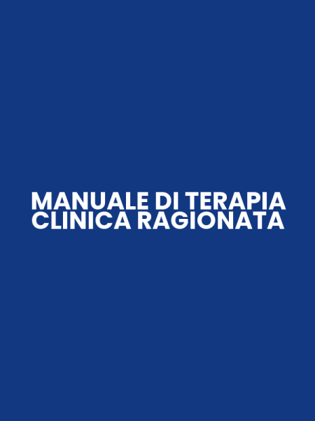 MANUALE DI TERAPIA CLINICA RAGIONATA