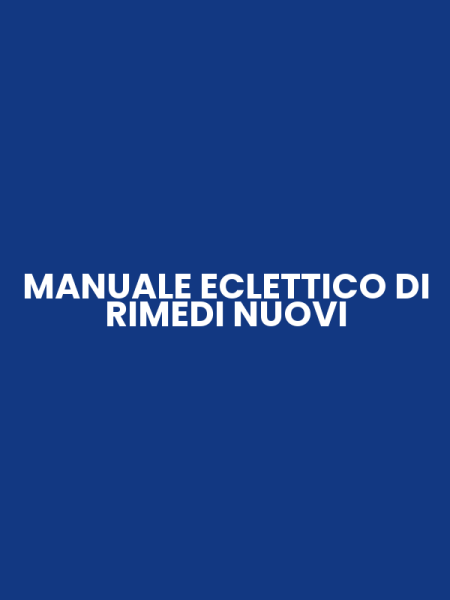MANUALE ECLETTICO DI RIMEDI NUOVI