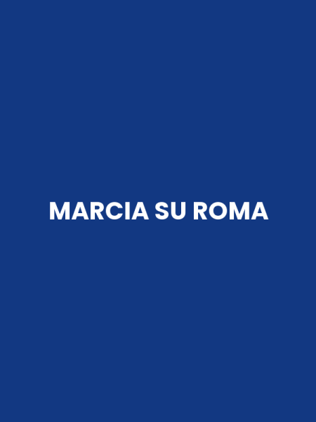 MARCIA SU ROMA