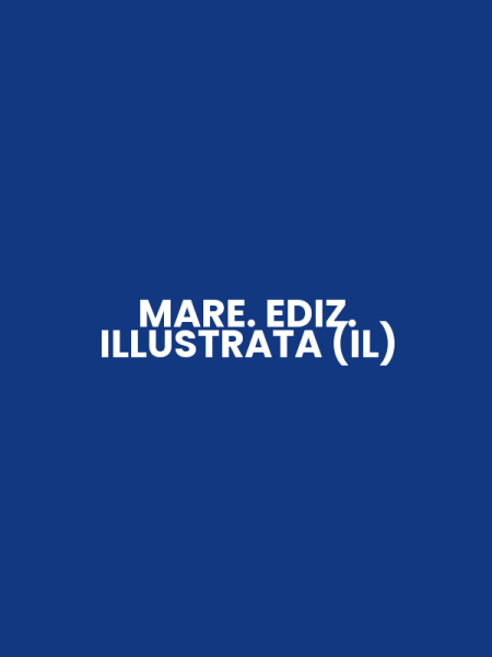 MARE. EDIZ. ILLUSTRATA (IL)