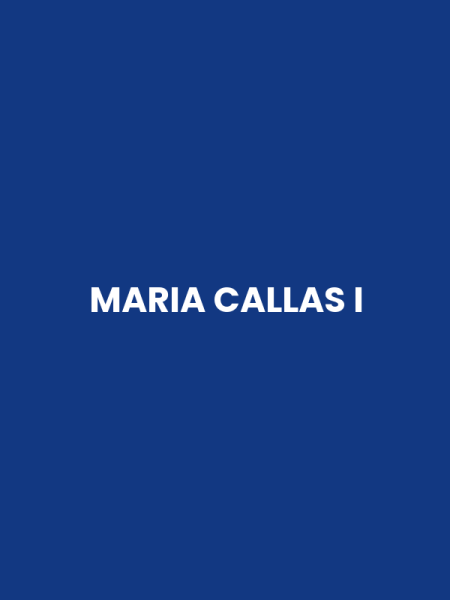 MARIA CALLAS I