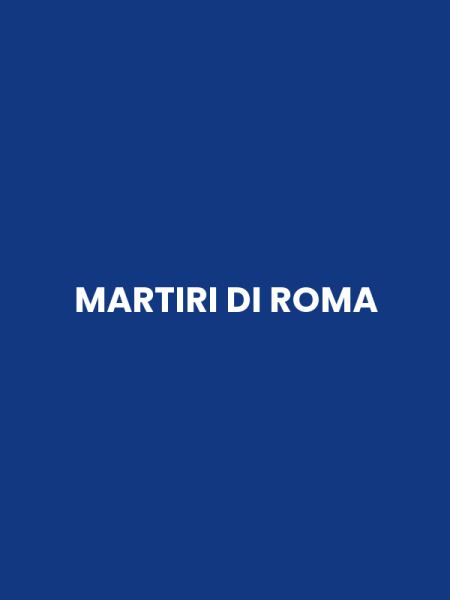 MARTIRI DI ROMA