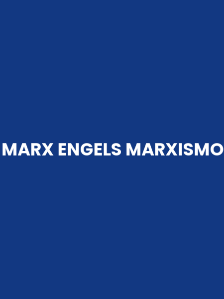 MARX ENGELS MARXISMO