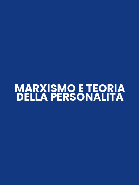 MARXISMO E TEORIA DELLA PERSONALITA