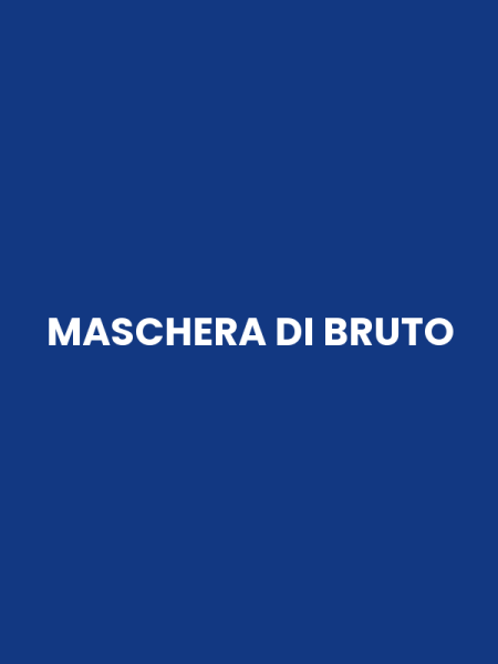 MASCHERA DI BRUTO
