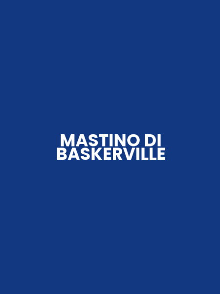 MASTINO DI BASKERVILLE