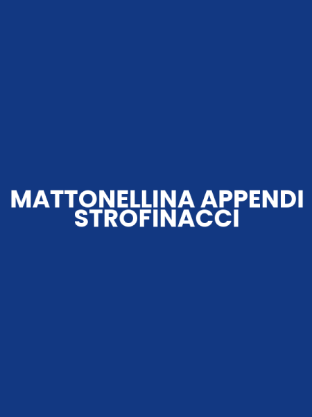 MATTONELLINA APPENDI STROFINACCI