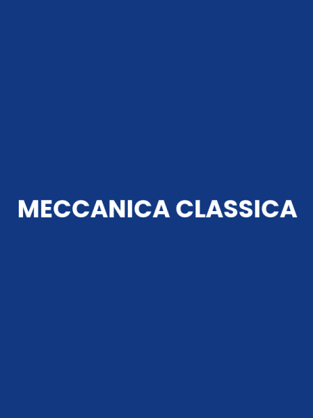 MECCANICA CLASSICA