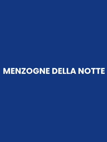 MENZOGNE DELLA NOTTE