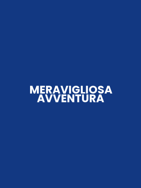 MERAVIGLIOSA AVVENTURA