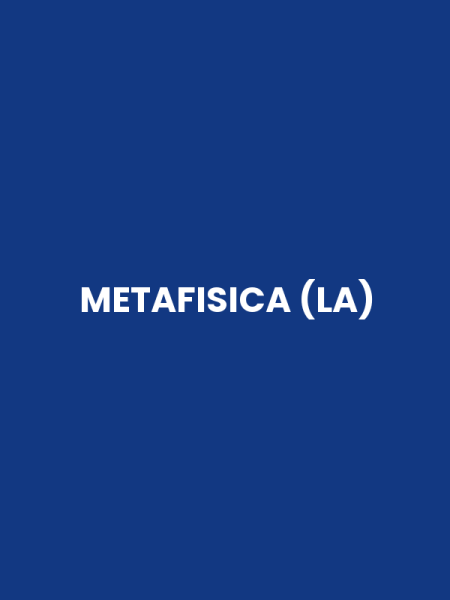 METAFISICA (LA)