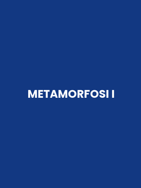 METAMORFOSI I