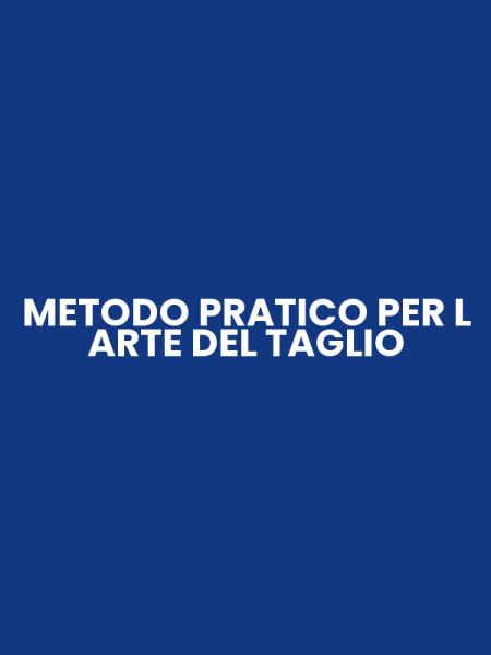METODO PRATICO PER L ARTE DEL TAGLIO