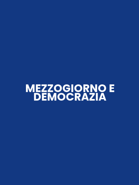 MEZZOGIORNO E DEMOCRAZIA